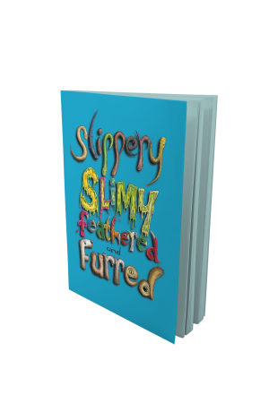 An image of a paperback book with a blue cover and the title 'slippery slimy feathered and furred'
